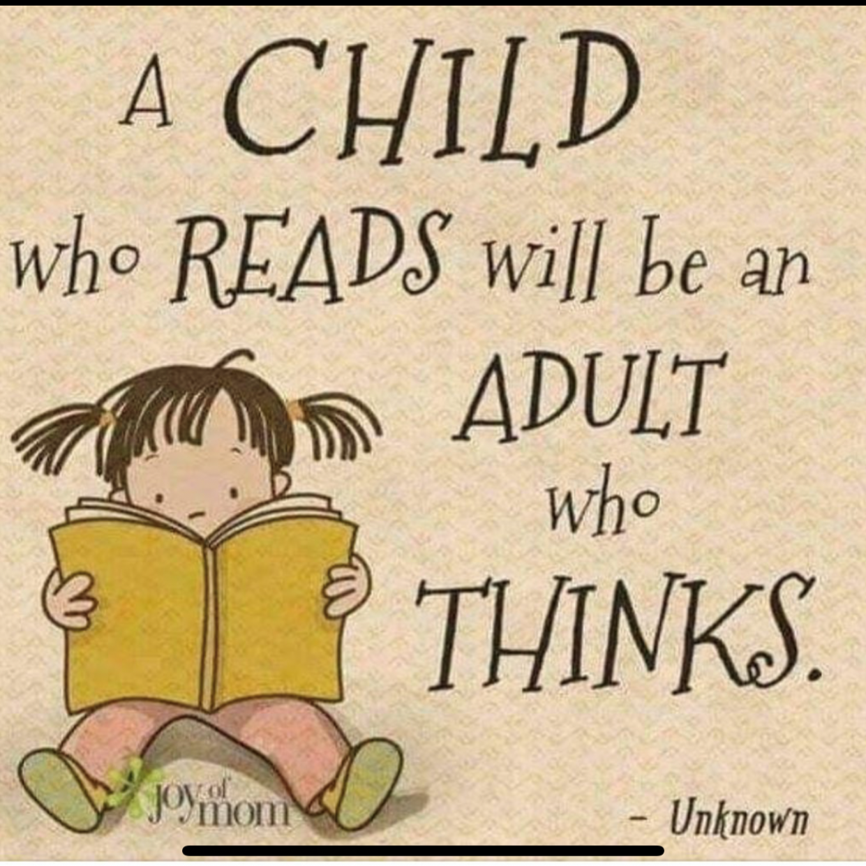 A Child Who Reads...